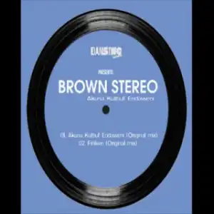 Brown Stereo - Akuna Kuthul’ Endaweni Ft Sizwe Sigudhla